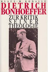 Cover Art for 9783579002774, Dietrich Bonhoeffer: Zur Kritik seiner Theologie by Klaus-Michael Kodalle