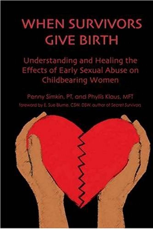 Cover Art for 9781594040221, When Survivors Give Birth by Penny Simkin, Phyllis Klaus