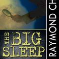 Cover Art for 1230000162673, The Big Sleep by Raymond Chandler