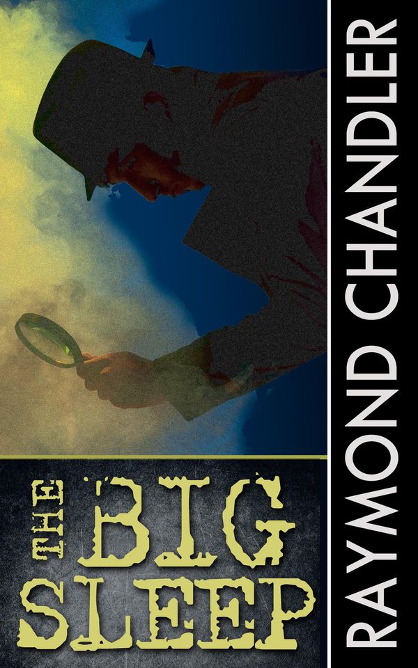 Cover Art for 1230000162673, The Big Sleep by Raymond Chandler