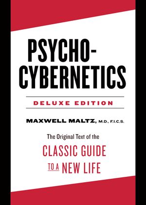 Cover Art for 9780143111887, Psycho-Cybernetics Deluxe Edition by Maxwell Maltz