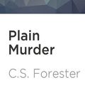 Cover Art for 9781978667396, Plain Murder by C. S. Forester