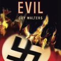 Cover Art for 9780307592484, Hunting Evil by Guy Walters
