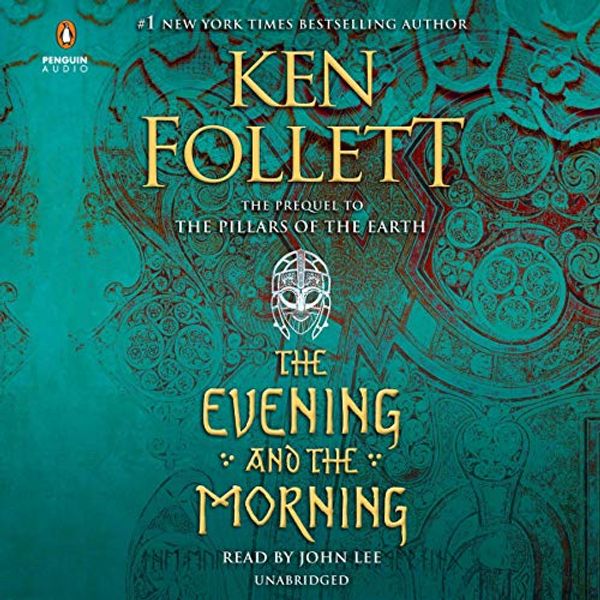 Cover Art for B082YH9Z8P, The Evening and the Morning: Kingsbridge, Book 4 by Ken Follett