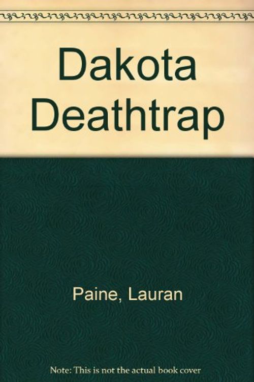 Cover Art for 9780505514219, Dakota Deathtrap by Lauran Paine