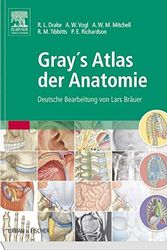 Cover Art for 9783437447006, Gray's Atlas der Anatomie by Vogl, A. Wayne, Mitchell, Adam W. M., Drake, Richard L.