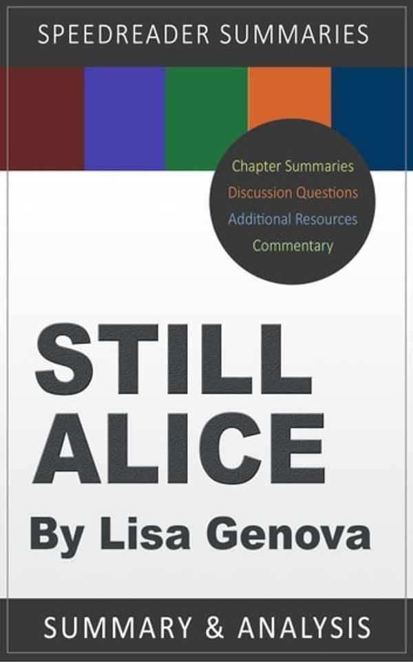 Cover Art for 9781386564133, A SpeedReader Summary and Analysis of Lisa Genova’s Still Alice by SpeedReader Summaries