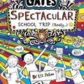 Cover Art for 9780702300288, Tom Gates 17: Tom Gates: Spectacular School Trip (Really.) by Liz Pichon