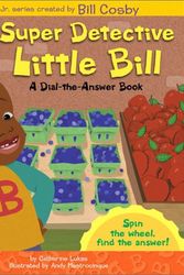 Cover Art for 9780689842009, Super Detective Little Bill : A Dial-the-Answer Book by Catherine Lukas