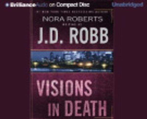 Cover Art for 9781593555375, Visions in Death by J. D. Robb