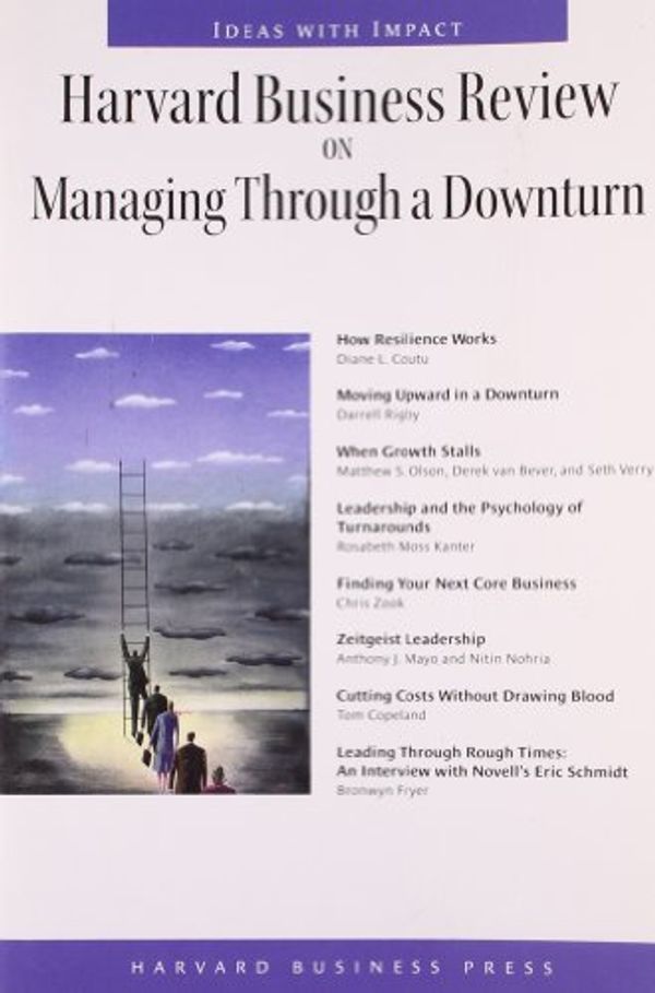 Cover Art for 9781422175620, "Harvard Business Review" on Managing Through a Downturn by Harvard Business School Press