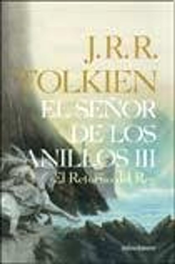 Cover Art for 9789505471164, El Retorno Del Rey by J.r.r. Tolkien