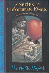Cover Art for 9781405222914, The Hostile Hospital (A Series of Unfortunate Events) by Lemony Snicket