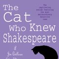 Cover Art for 9780747250388, The Cat Who Knew Shakespeare (The Cat Who Mysteries, Book 7): A captivating feline mystery purr-fect for cat lovers by Lilian Jackson Braun
