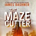 Cover Art for 9798985955200, The Maze Cutter: A Maze Runner Novel by James Dashner