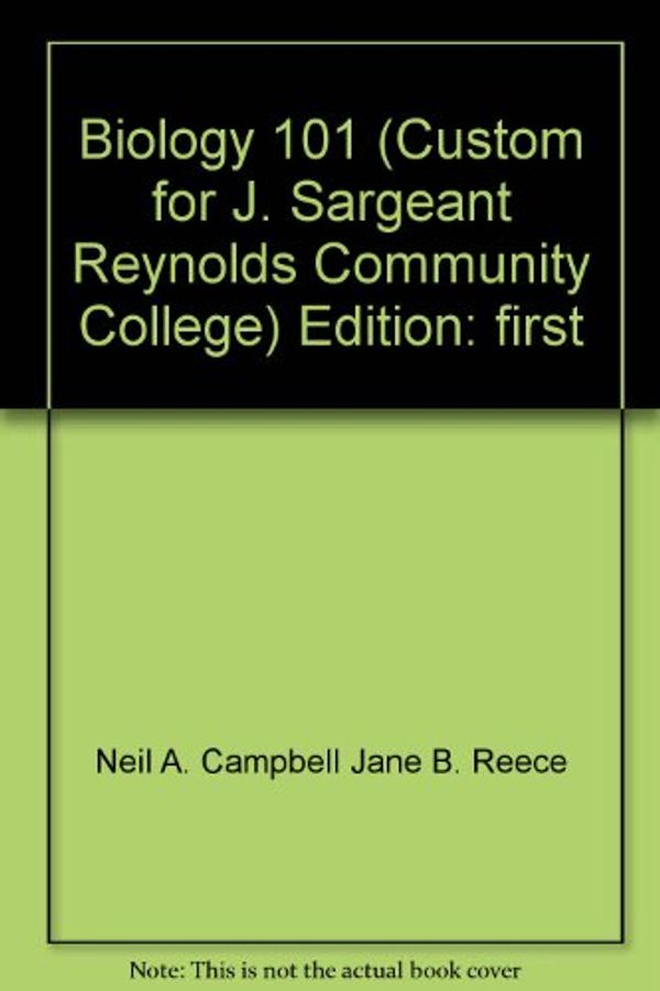 Cover Art for 9780536968739, Biology 101 (Custom for J. Sargeant Reynolds Community College) by Neil A. Campbell Jane B. Reece