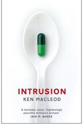 Cover Art for 9781841499390, Intrusion - signed, lined and dated UK HB 1st edn by Ken MacLeod