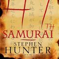 Cover Art for 9780743238090, 47th Samurai by Stephen Hunter