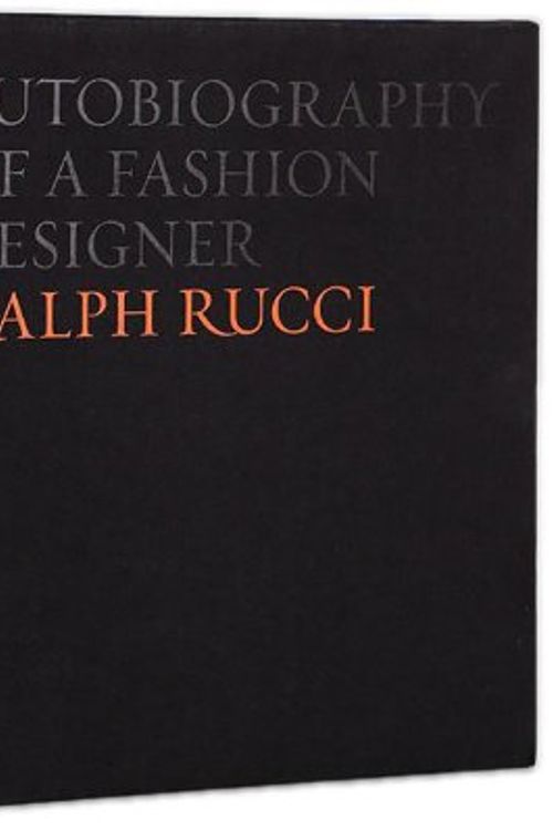 Cover Art for 9780983863298, Autobiography of a Fashion Designer, Ralph Rucci by Ralph Rucci