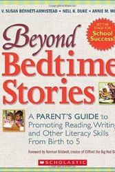 Cover Art for 9780439892315, Beyond Bedtime Stories: A Parent's Guide to Promoting Reading, Writing, and Other Literacy Skills from Birth to 5 by Bennett-Armistead, V. Susan, Nell K. Duke, Annie M. Moses