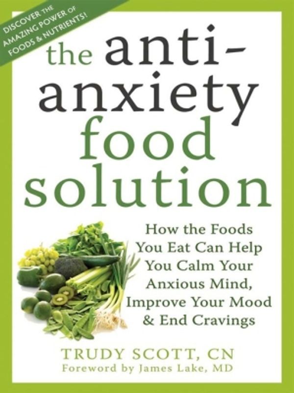 Cover Art for 9781608824410, The Antianxiety Food Solution by Trudy Scott