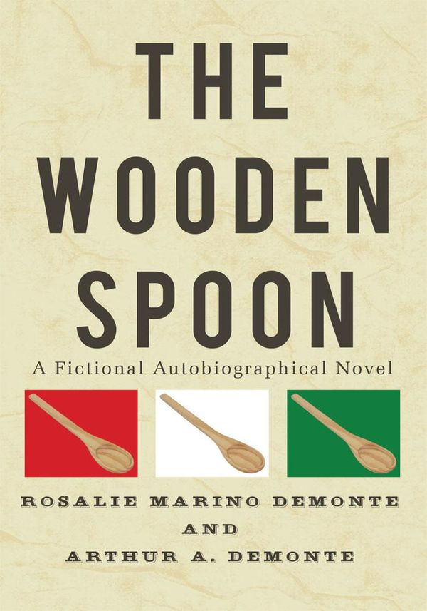 Cover Art for 9781449092085, The Wooden Spoon by Rosalie Marino Demonte