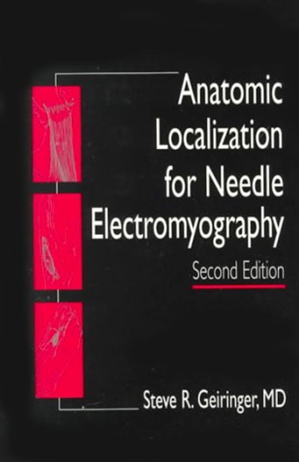 Cover Art for 9781560533146, Anatomic Localization for Needle EMG by Steve R. Geiringer