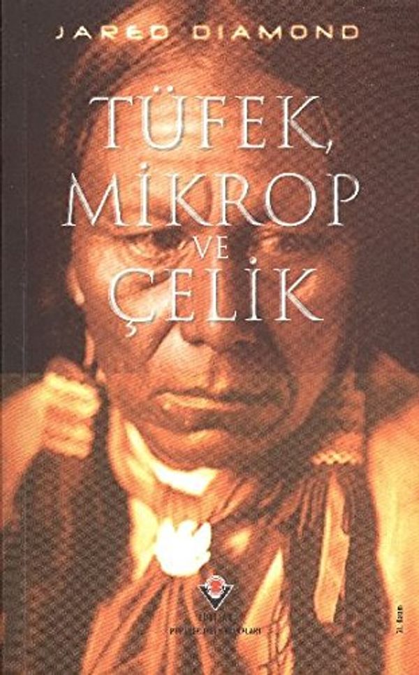 Cover Art for 9789754032710, Tufek,Mikrop ve Celik by Jared Diamond