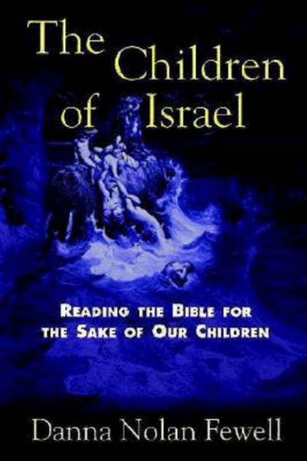 Cover Art for 9780687084142, The Children of Israel by Danna Nolan Fewell