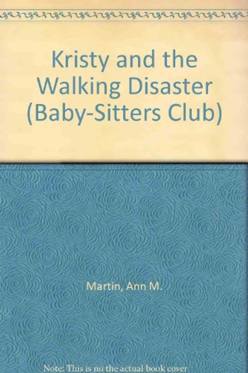 Cover Art for 9780833524096, Kristy and the Walking Disaster by Ann M. Martin