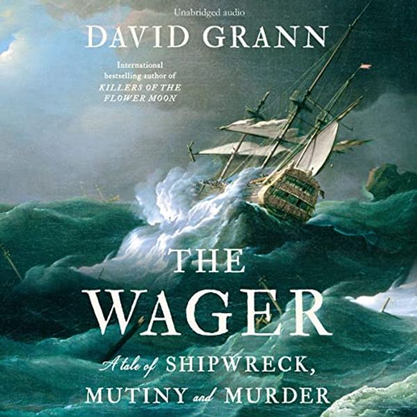 Cover Art for B0BPTL14T5, The Wager by David Grann