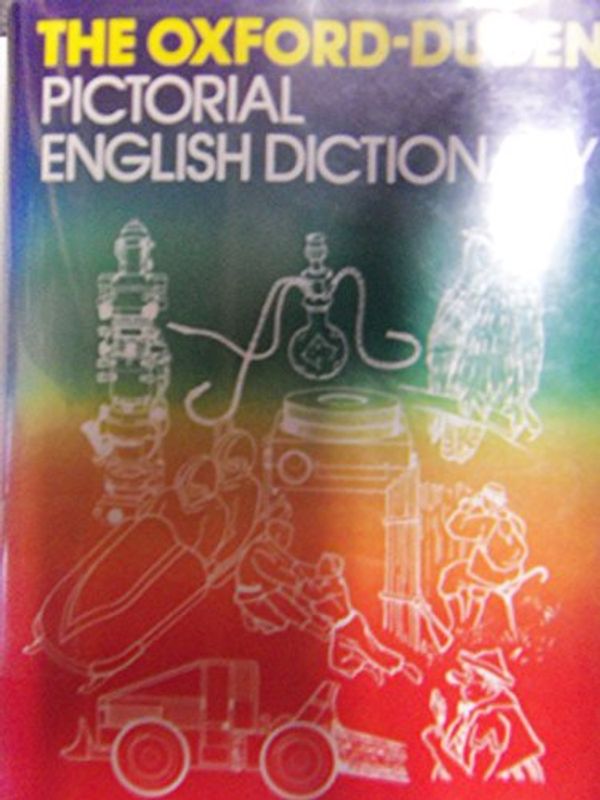 Cover Art for 9780198641407, Oxford-Duden Pictorial English Dictionary by John Pheby