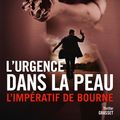 Cover Art for 9782246851165, L'Urgence Dans La Peau. L'Imperatif de Bourne [French] by Robert Ludlum
