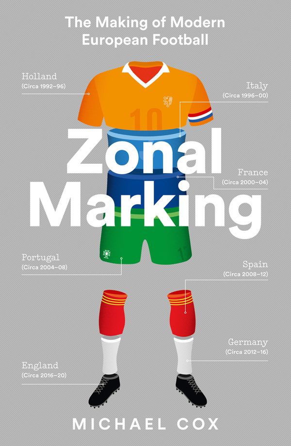 Cover Art for 9780008291174, Zonal Marking: The Making of Modern European Football by Michael Cox