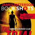Cover Art for 9781478969174, The Trial: A Bookshot; A Women’s Murder Club Story by James Patterson