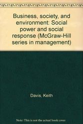 Cover Art for 9780070155220, Business, society, and environment: Social power and social response (McGraw-Hill series in management) by Keith Davis