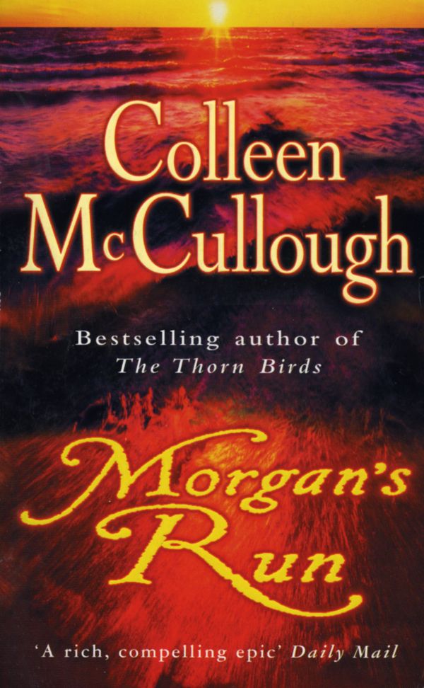 Cover Art for 9780099280989, Morgan's Run by Colleen McCullough