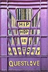 Cover Art for B0CLV7QML3, Hip-Hop Is History by Questlove