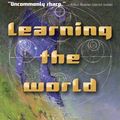 Cover Art for 9780765351777, Learning the World by Ken MacLeod