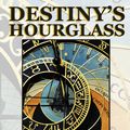 Cover Art for 9781301338986, Destiny's Hourglass by Nic Tatano