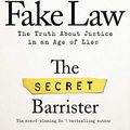 Cover Art for B0811YS3TB, Fake Law: The Truth About Justice in an Age of Lies by The Secret Barrister