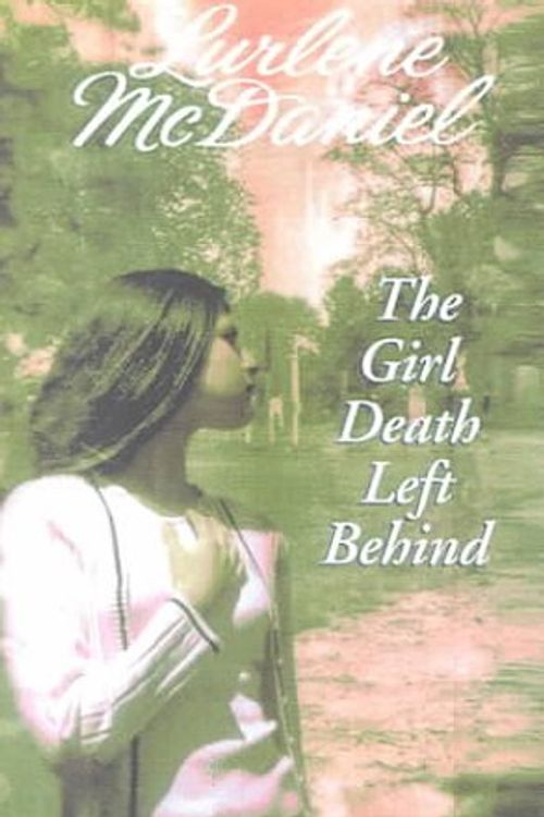 Cover Art for 9780606163712, Girl Death Left Behind by Lurlene McDaniel