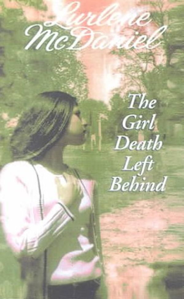 Cover Art for 9780606163712, Girl Death Left Behind by Lurlene McDaniel