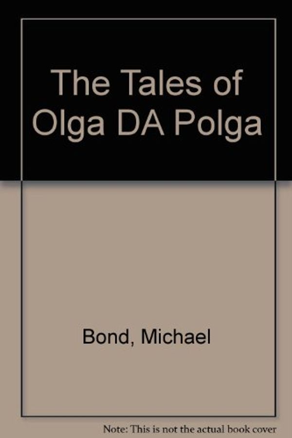 Cover Art for 9780754065944, The Tales of Olga DA Polga by Michael Bond
