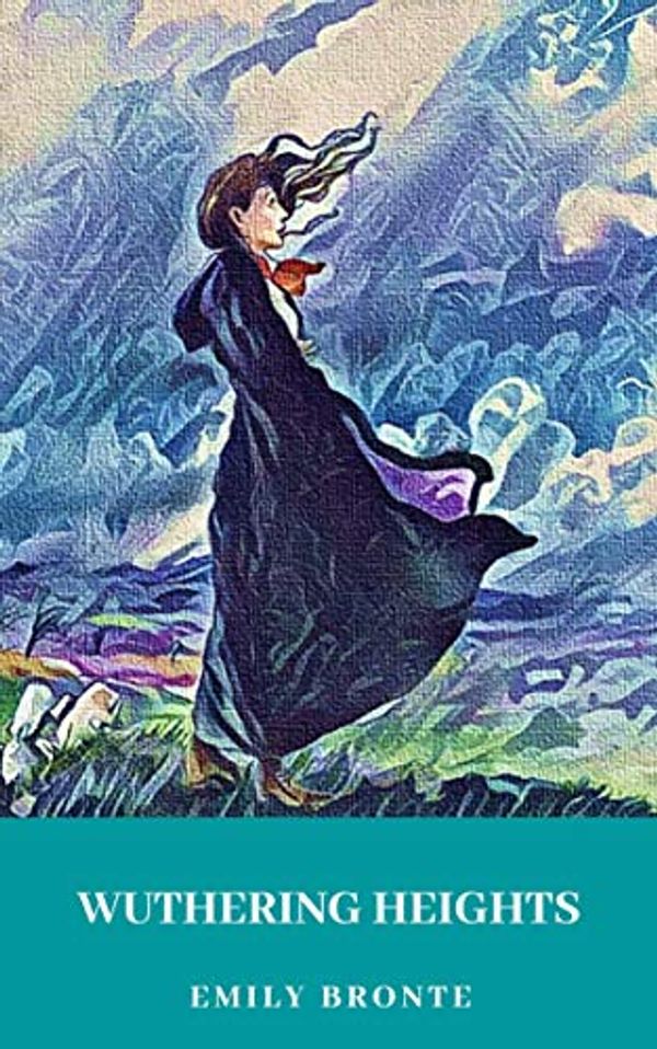 Cover Art for B08GP9MFCZ, WUTHERING HEIGHTS by Emily Bronte