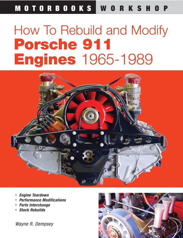 Cover Art for 9780760310878, How to Rebuild and Modify Porsche 911 Engines 1966-1989 by Wayne Dempsey