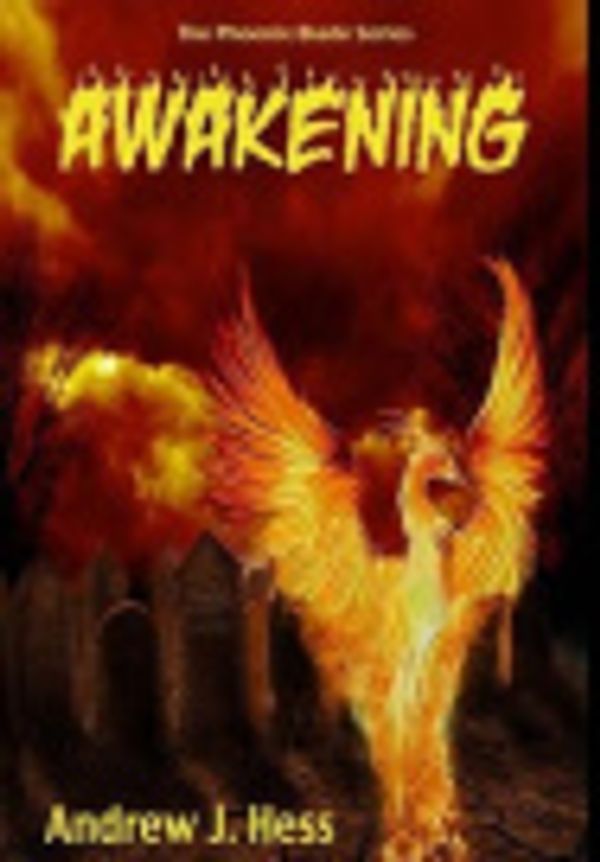 Cover Art for 9781500563493, The Phoenix Blade: Awakening: 2 by Andrew J Hess