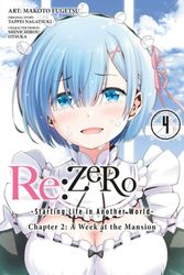 Cover Art for 9780316414111, RE: Zero -Starting Life in Another World-, Chapter 2: A Week at the Mansion, Vol. 4 (Manga) by Tappei Nagatsuki