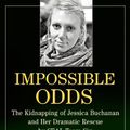 Cover Art for 9781476725161, Impossible Odds by Jessica Buchanan, Erik Landemalm, Anthony Flacco