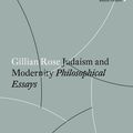 Cover Art for 9781786630896, Judaism and Modernity: Philosophical Essays by Gillian Rose